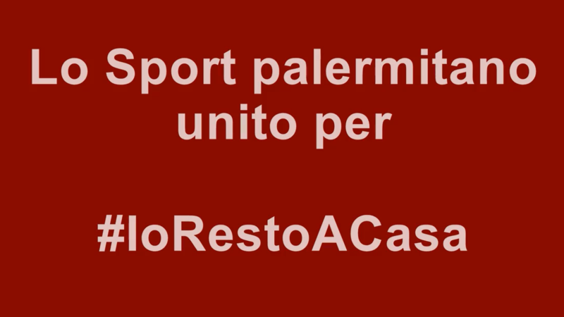 #IoRestoACasa: lo sport palermitano unito per sconfiggere il Coronavirus